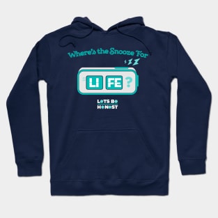 Snooze For Life. Hoodie